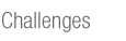 Challenges
