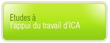Etudes à l’appui du travail d’ICA